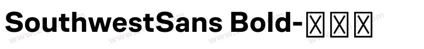 SouthwestSans Bold字体转换